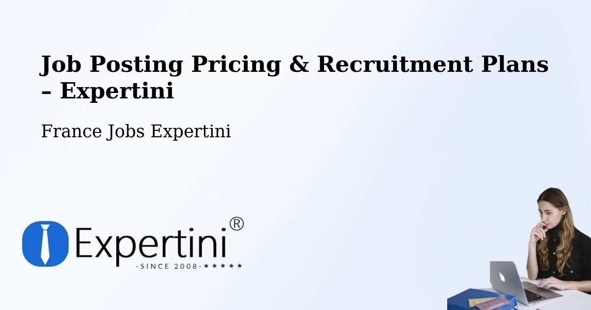 Job Posting Pricing & Recruitment Plans – Bourgbarré - Bourgbarré, France Jobs Expertini